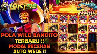 Slot Gacor Hari Ini - Cara Main Slot Wild Bandito Demo Slot